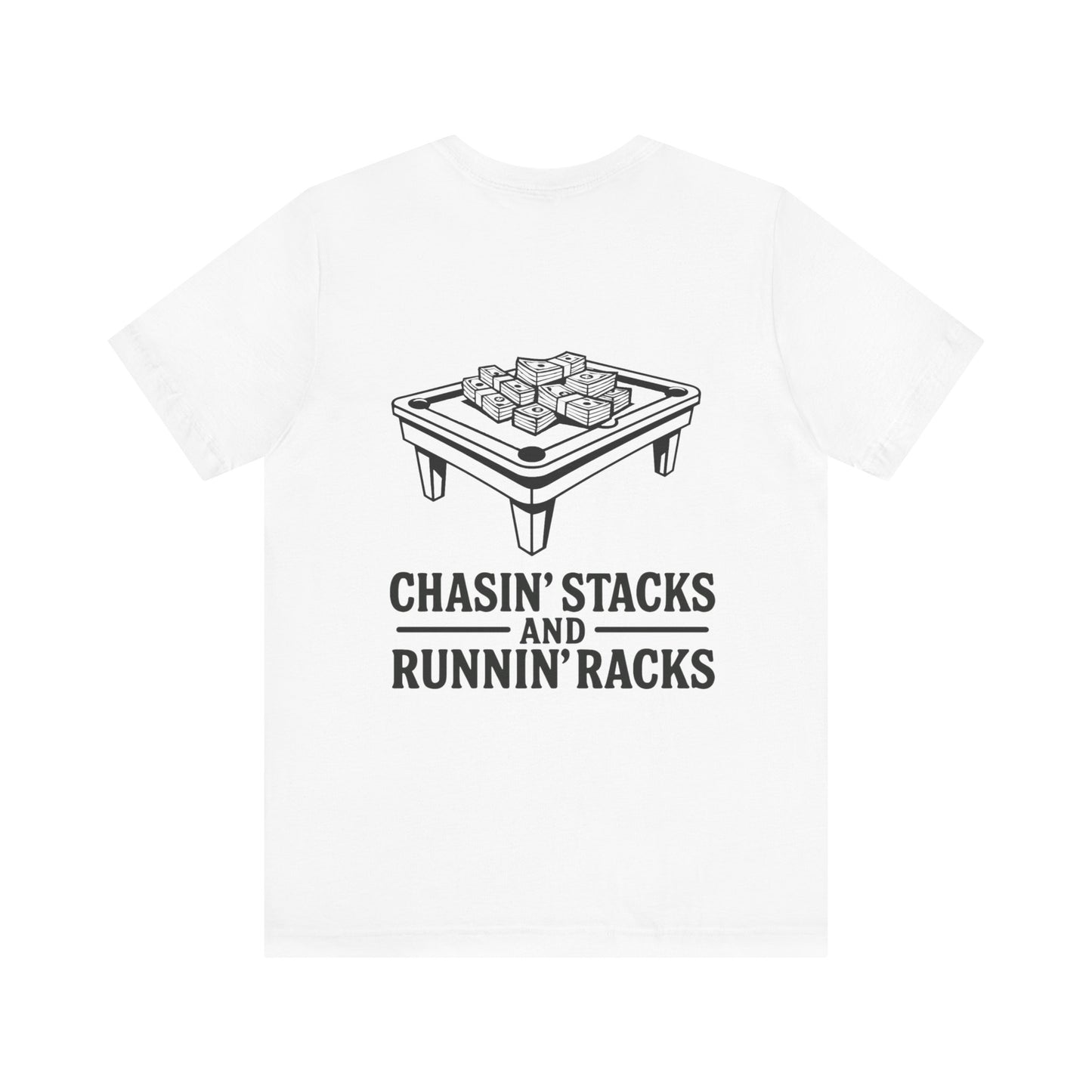 Chasin' Stacks Unisex Tee, Casual Streetwear Shirt, Pool Game Apparel, Gift for Gamers, Fun Weekend Wear, Summer Vibes