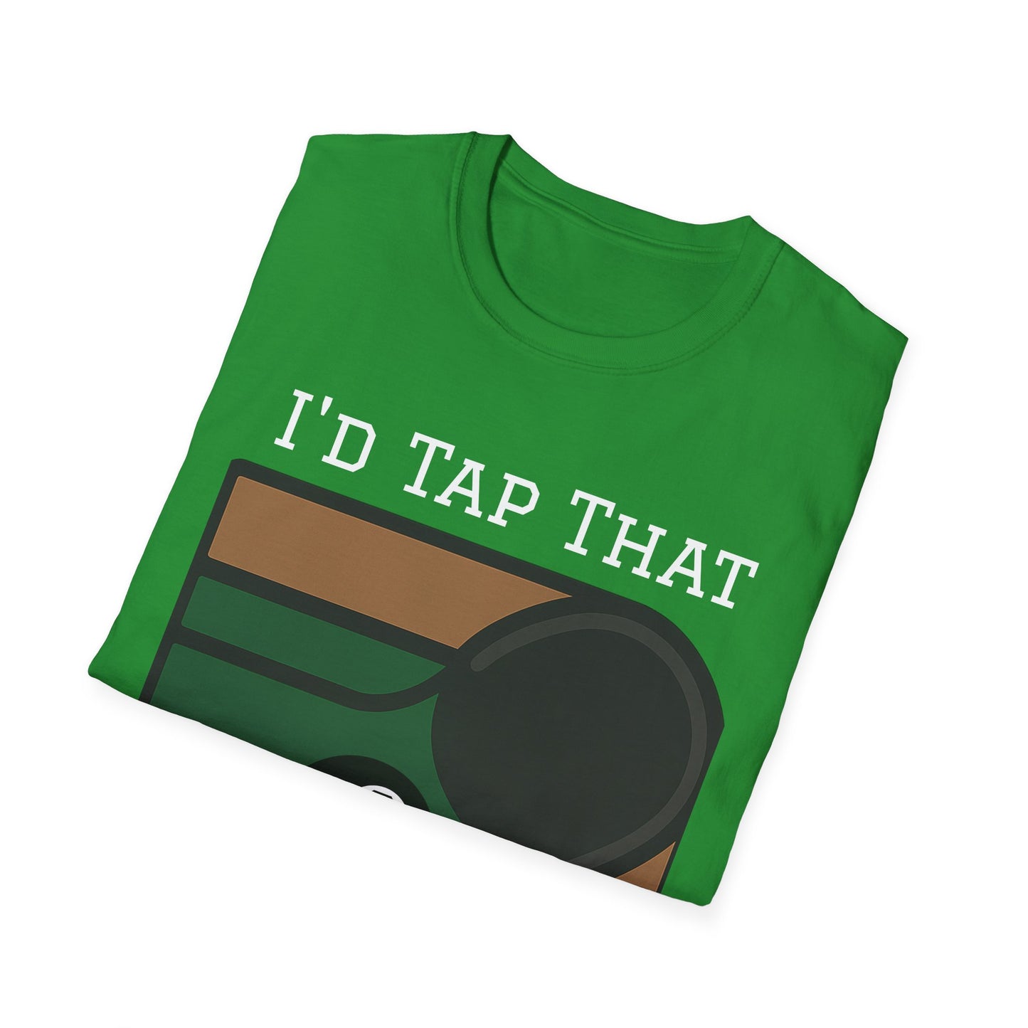 I'd Tap That