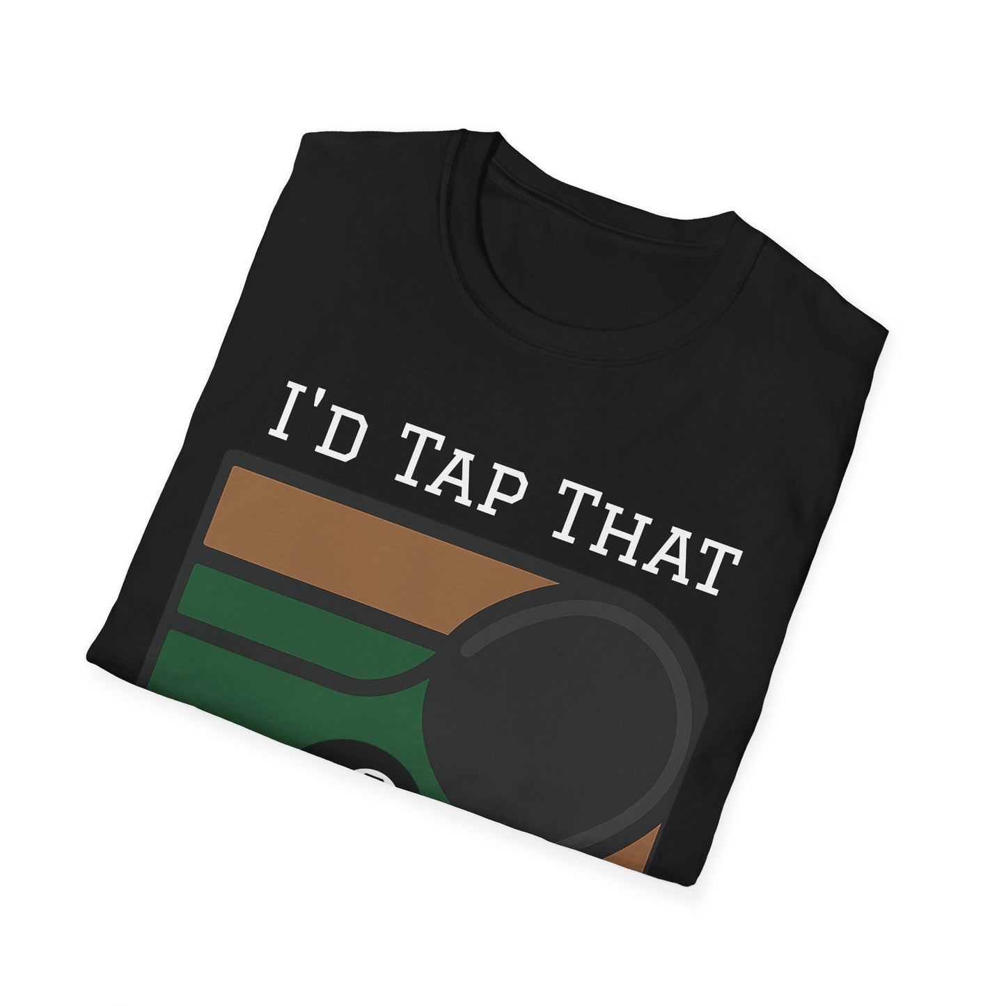 I'd Tap That
