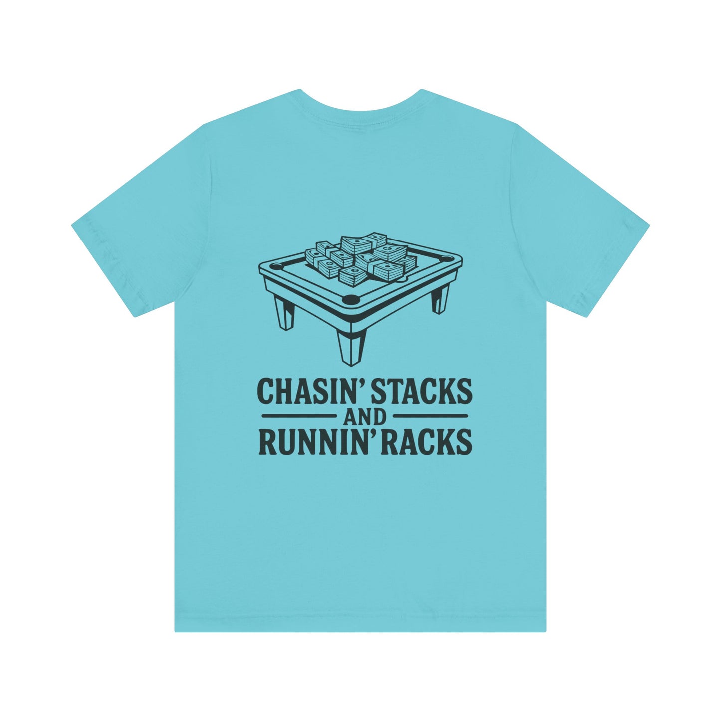 Chasin' Stacks Unisex Tee, Casual Streetwear Shirt, Pool Game Apparel, Gift for Gamers, Fun Weekend Wear, Summer Vibes