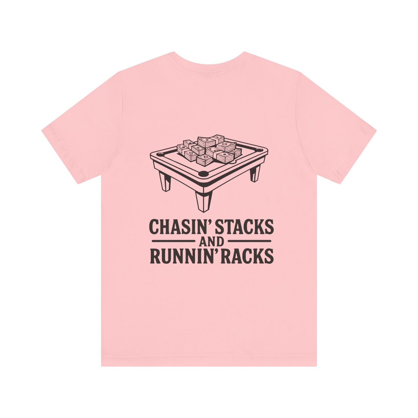 Chasin' Stacks Unisex Tee, Casual Streetwear Shirt, Pool Game Apparel, Gift for Gamers, Fun Weekend Wear, Summer Vibes
